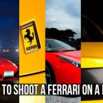 3 Ways To Shoot A Ferrari On A Budget