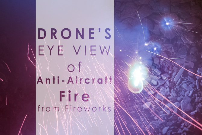 drones eye view of anti-aircraft fire from fireworks