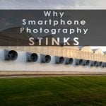 why smartphone photography stinks