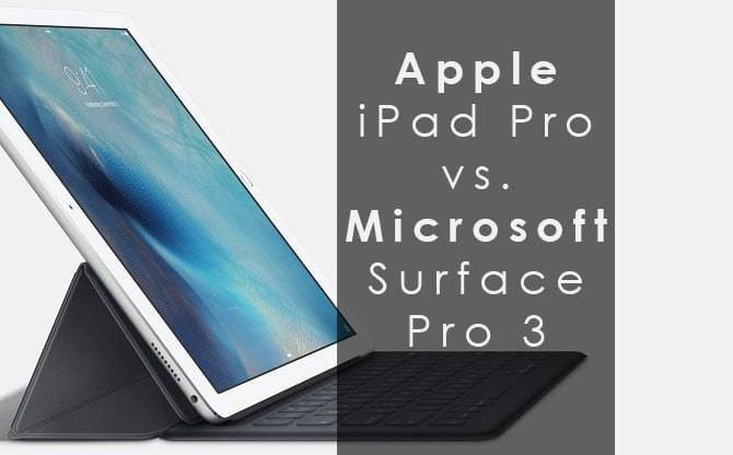 Apple iPad Pro versus Microsoft Surface Pro 3 tablet review