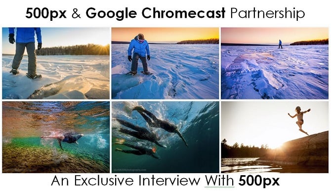 500px and Google Chromecast exclusive interview with 500px