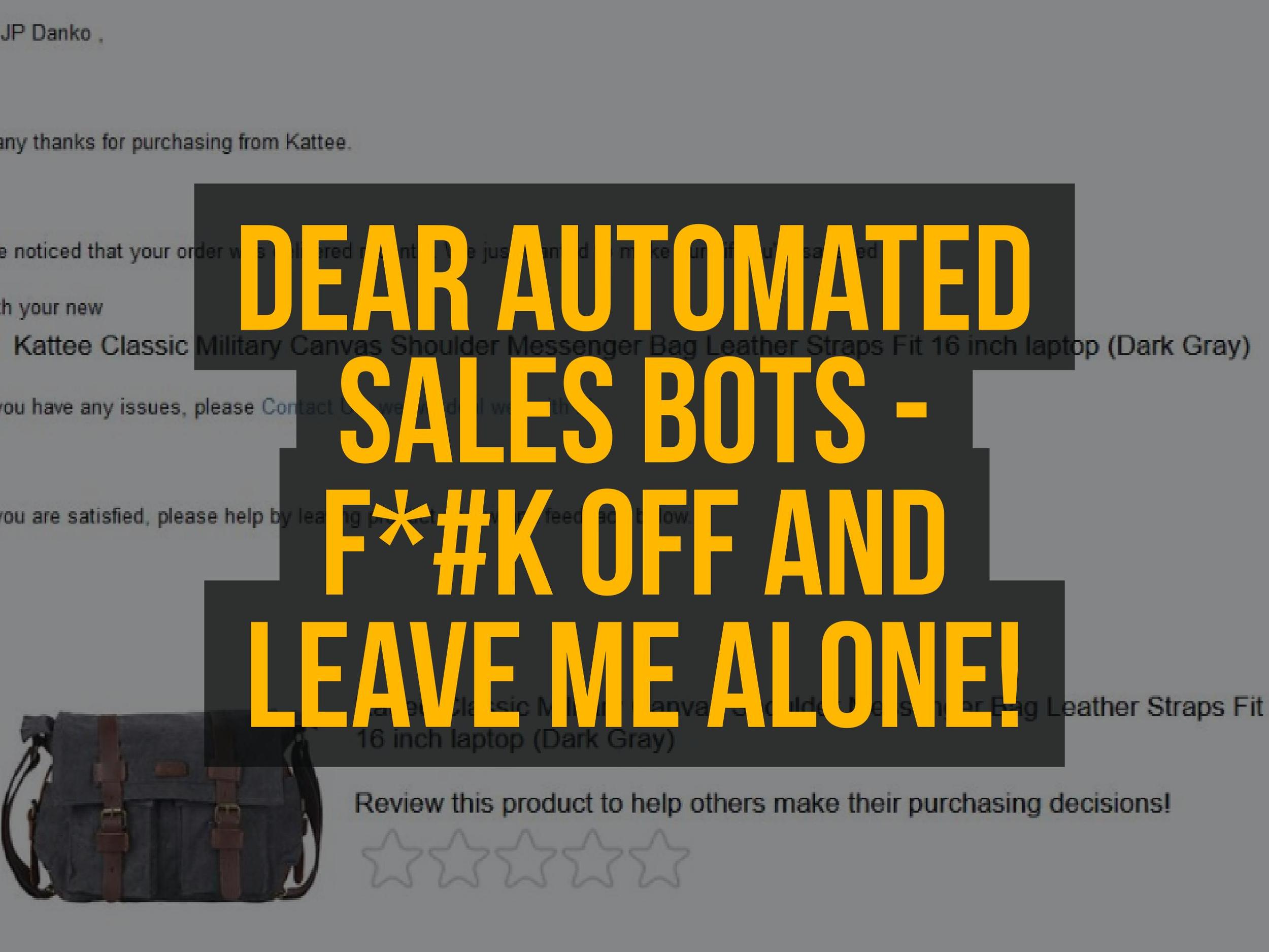 Dear Automated Sales Bots