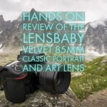 Lensbaby Velvet 85mm Review