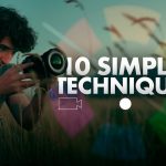10 easy ways to make better video footage that won't cost you anything