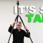 This is why you need an extra tall tripod