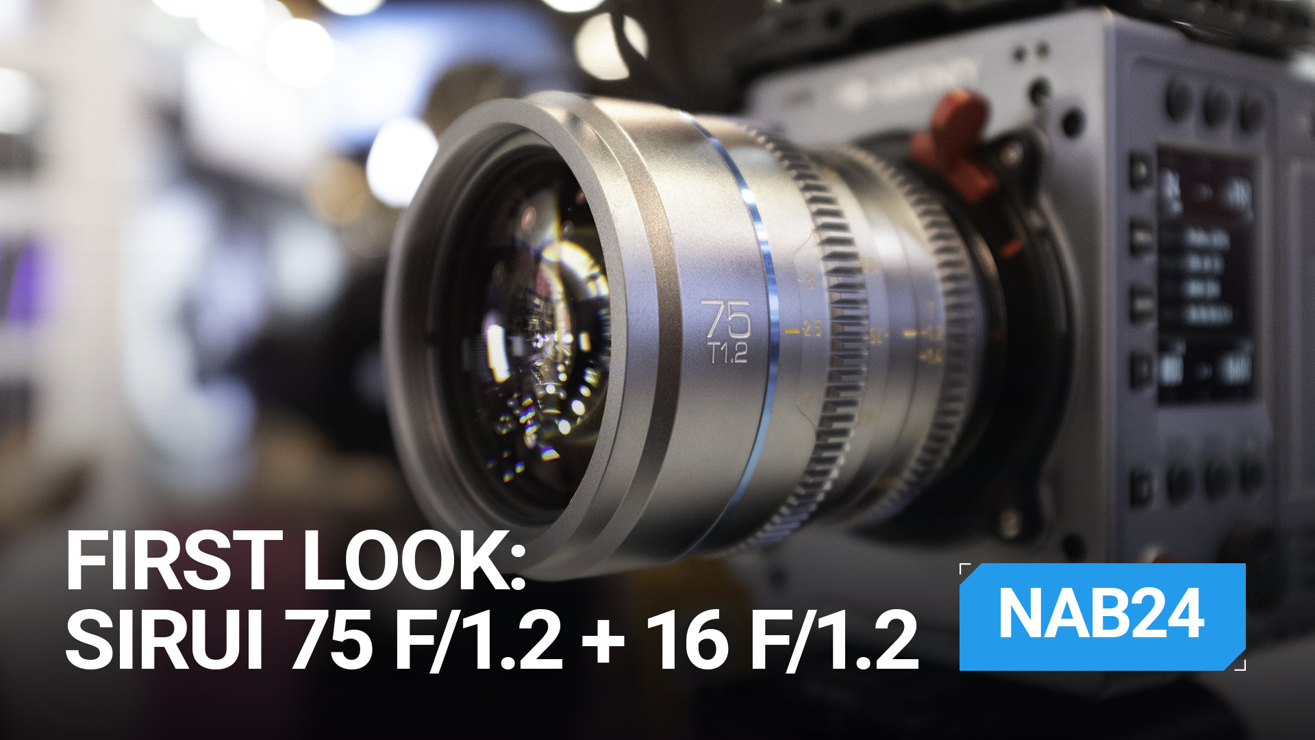 First look at the new SIRUI 75mm f/1.2 and 16mm f/1.2 Night Walker lenses thumbnail