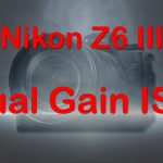 Nikon Z6 III Dual Gain ISO