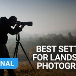 Use These Camera Settings to Nail Your Landscape Photos, A Beginner's Guide