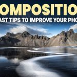 No more boring photos! Use these 10 Composition Hacks for better Landscape Photography