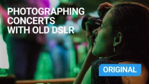 Shoot Concerts with Old DSLR